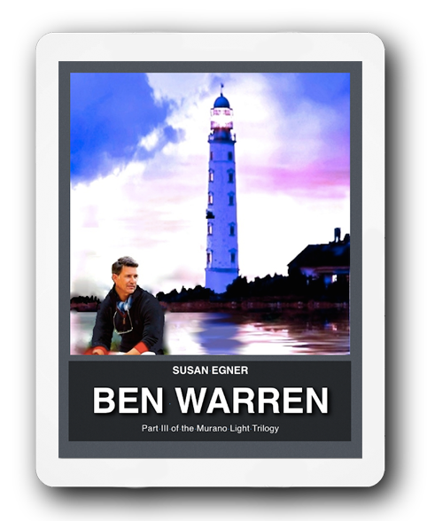 Ben Warren by Susan Egner, part 3 of the Murano Light Trilogy