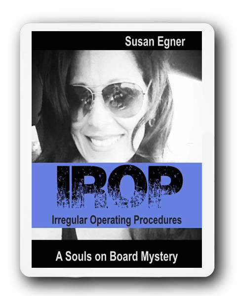 IROP Irregular Operating Procedures by Susan Egner, A Souls on Board mystery