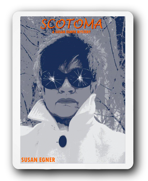 Scotoma a Susan Egner mystery